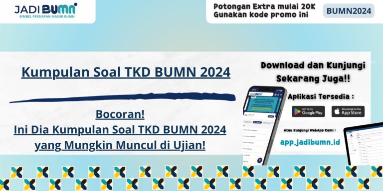 Kumpulan Soal TKD BUMN 2024 - Bocoran! Ini Dia Kumpulan Soal TKD BUMN 2024 yang Mungkin Muncul di Ujian!