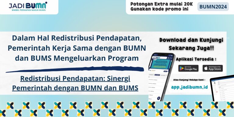 Dalam Hal Redistribusi Pendapatan, Pemerintah Kerja Sama dengan BUMN dan BUMS Mengeluarkan Program – Redistribusi Pendapatan: Sinergi Pemerintah dengan BUMN dan BUMS