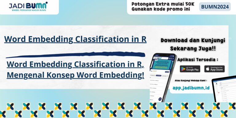 Word Embedding Classification in R, Mengenal Konsep Word Embedding!