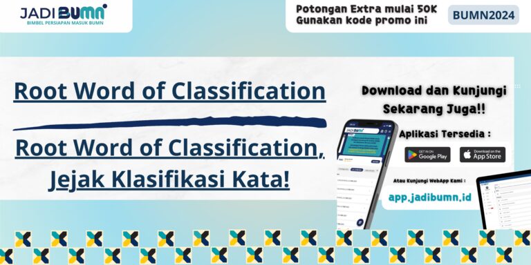 Root Word of Classification, Jejak Klasifikasi Kata!