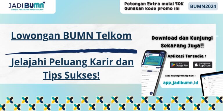 Lowongan BUMN Telkom - Jelajahi Peluang Karir dan Tips Sukses!