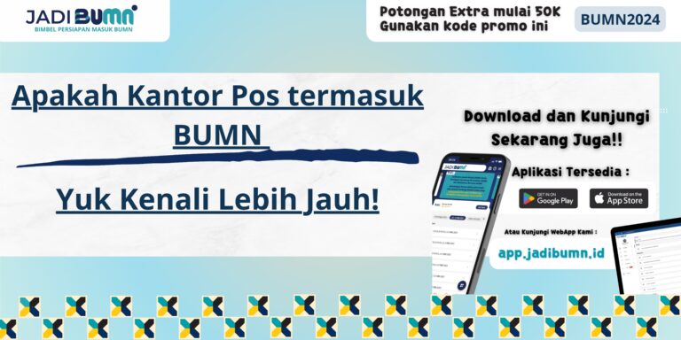 Apakah Kantor Pos termasuk BUMN - Yuk Kenali Lebih Jauh!