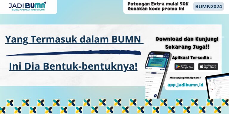 Yang Termasuk dalam BUMN - Ini Dia Bentuk-bentuknya!