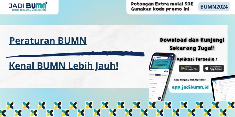 Peraturan BUMN - Kenal BUMN Lebih Jauh!