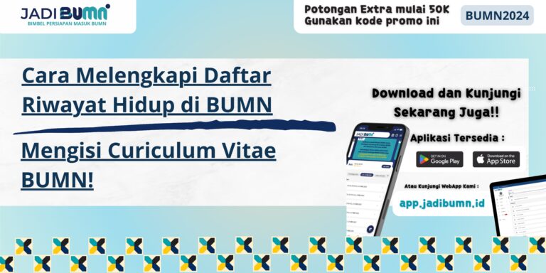 Cara Melengkapi Daftar Riwayat Hidup di BUMN - Mengisi Curiculum Vitae BUMN!