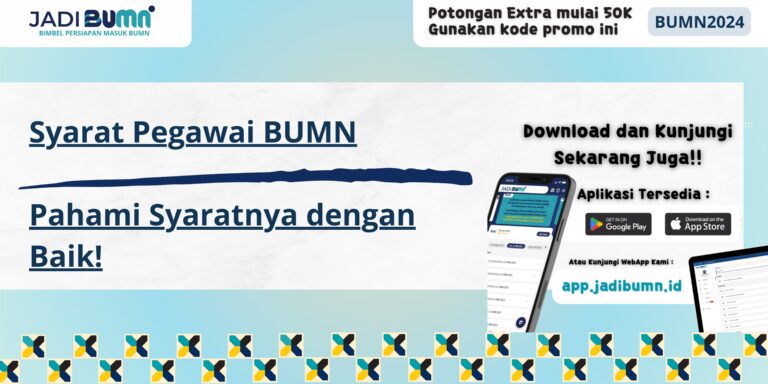 Syarat Pegawai BUMN - Pahami Syaratnya dengan Baik!