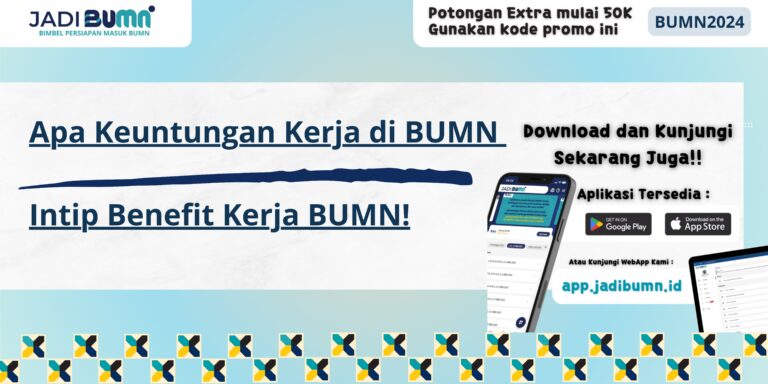 Apa Keuntungan Kerja di BUMN - Intip Benefit Kerja BUMN!