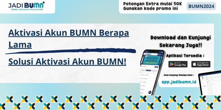 Aktivasi Akun BUMN Berapa Lama - Solusi Aktivasi Akun BUMN!