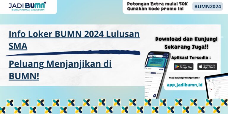 Info Loker BUMN 2024 Lulusan SMA - Peluang Menjanjikan di BUMN!