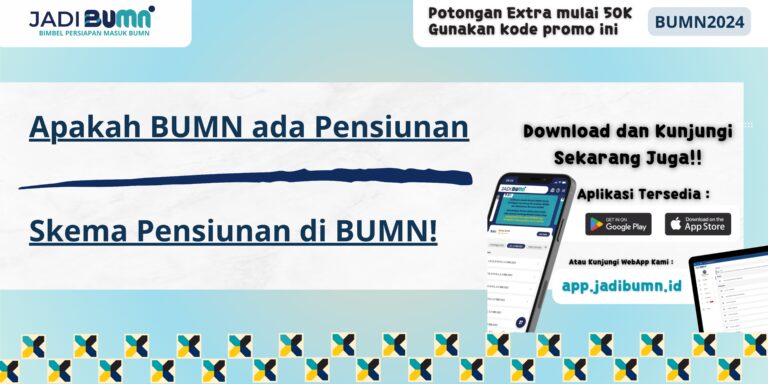 Apakah BUMN ada Pensiunan - Skema Pensiunan di BUMN!