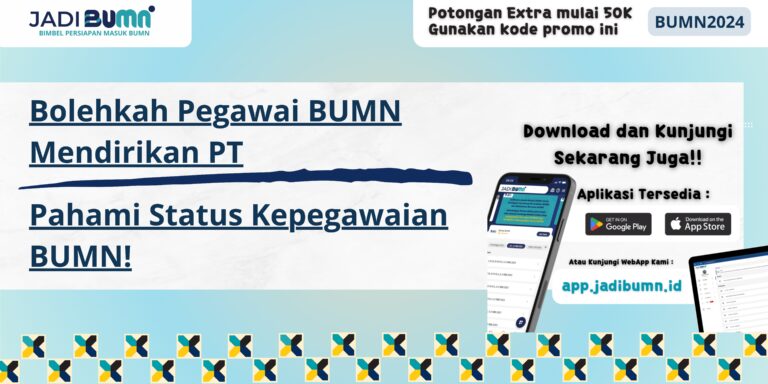 Bolehkah Pegawai BUMN Mendirikan PT - Pahami Status Kepegawaian BUMN!