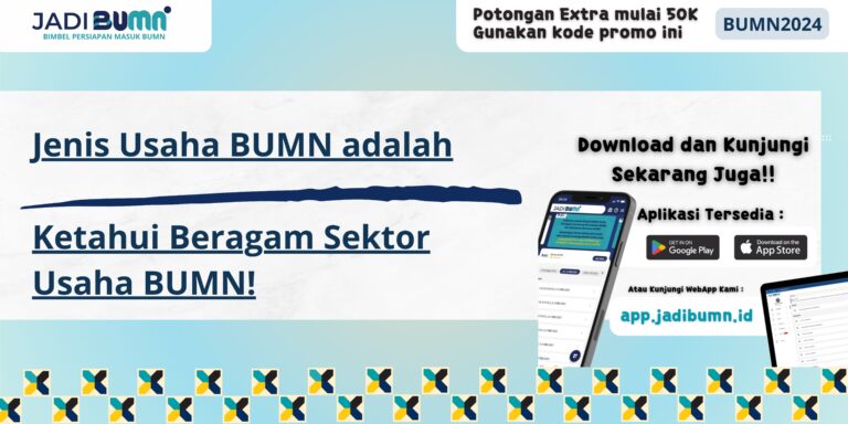 Jenis Usaha BUMN adalah - Ketahui Beragam Sektor Usaha BUMN!