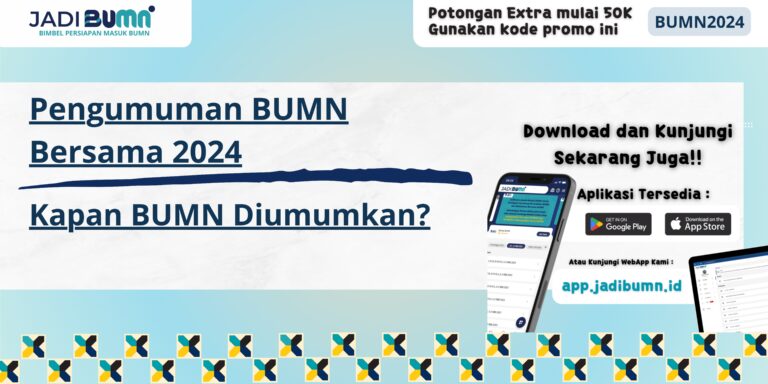 Pengumuman BUMN Bersama 2024 - Kapan BUMN Diumumkan?