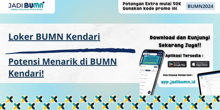 Loker BUMN Kendari - Potensi Menarik di BUMN Kendari!