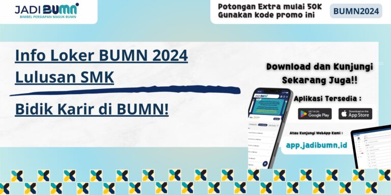 Info Loker BUMN 2024 Lulusan SMK - Bidik Karir di BUMN!