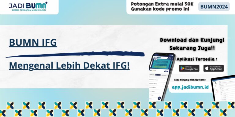 BUMN IFG - Mengenal Lebih Dekat IFG!