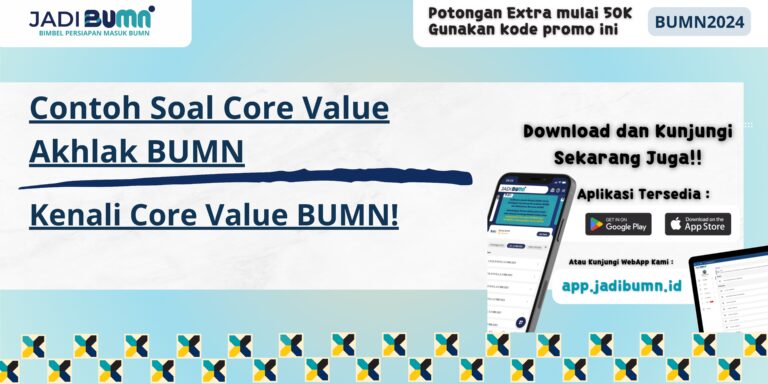 Contoh Soal Core Value Akhlak BUMN - Kenali Core Value BUMN!