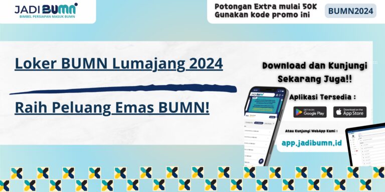 Loker BUMN Lumajang 2024 - Raih Peluang Emas BUMN!