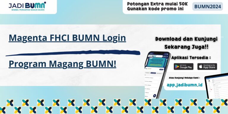 Magenta FHCI BUMN Login - Program Magang BUMN!