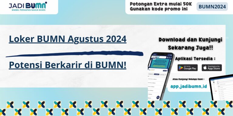 Loker BUMN Agustus 2024 - Potensi Berkarir di BUMN!