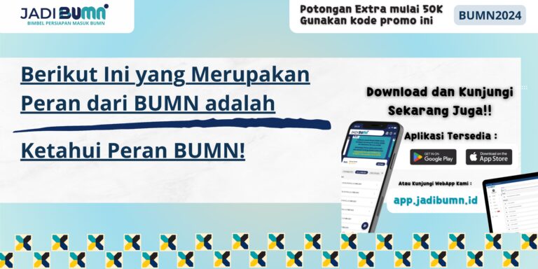 Berikut Ini yang Merupakan Peran dari BUMN adalah - Ketahui Peran BUMN!