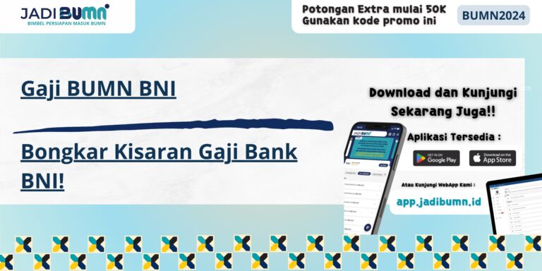 Gaji BUMN BNI - Bongkar Kisaran Gaji Bank BNI!