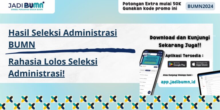 Hasil Seleksi Administrasi BUMN - Rahasia Lolos Seleksi Administrasi!