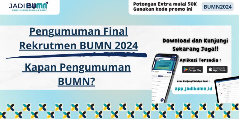 Pengumuman Final Rekrutmen BUMN 2024 - Kapan Pengumuman BUMN?