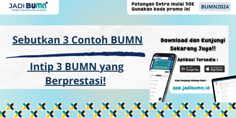 Sebutkan 3 Contoh BUMN - Intip 3 BUMN yang Berprestasi!