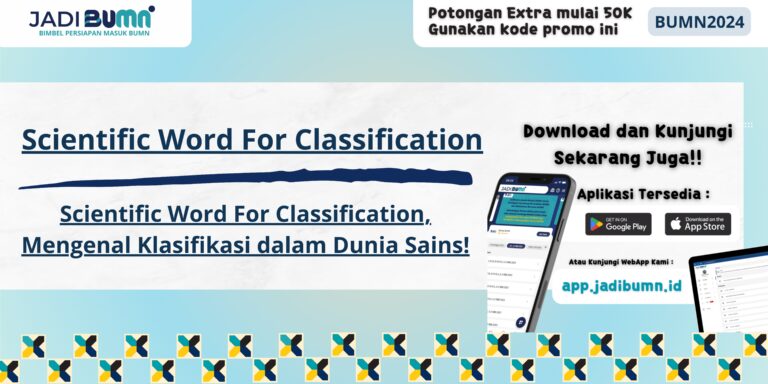 Scientific Word For Classification, Mengenal Klasifikasi dalam Dunia Sains!