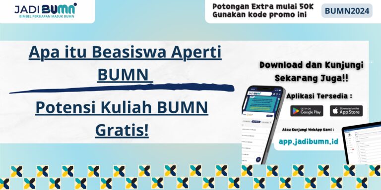 Apa itu Beasiswa Aperti BUMN - Potensi Kuliah BUMN Gratis!