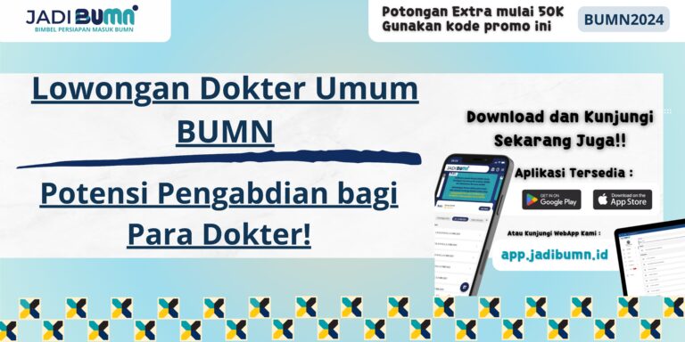 Lowongan Dokter Umum BUMN - Potensi Pengabdian bagi Para Dokter!