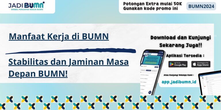 Manfaat Kerja di BUMN - Stabilitas dan Jaminan Masa Depan BUMN!