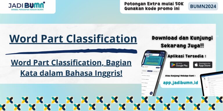 Word Part Classification, Bagian Kata dalam Bahasa Inggris!