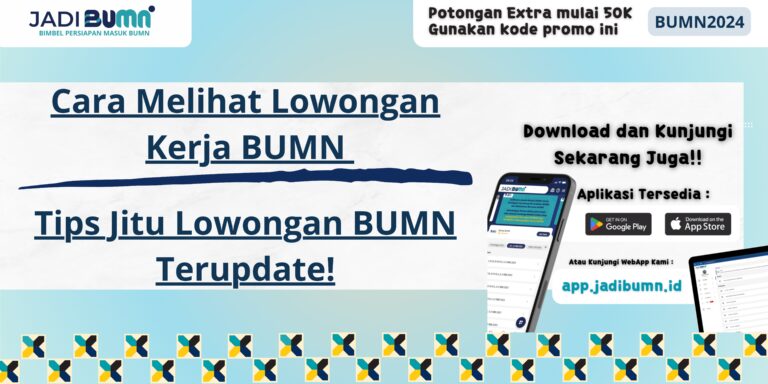 Cara Melihat Lowongan Kerja BUMN - Tips Jitu Lowongan BUMN Terupdate!