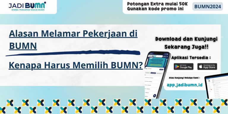 Alasan Melamar Pekerjaan di BUMN - Kenapa Harus Memilih BUMN?