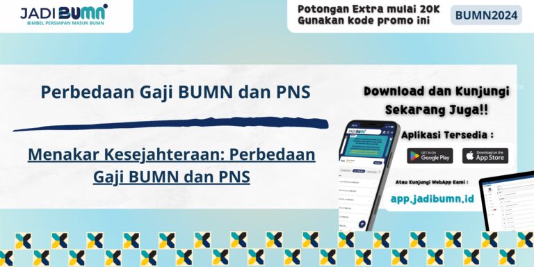 Perbedaan Gaji BUMN dan PNS - Menakar Kesejahteraan: Perbedaan Gaji BUMN dan PNS