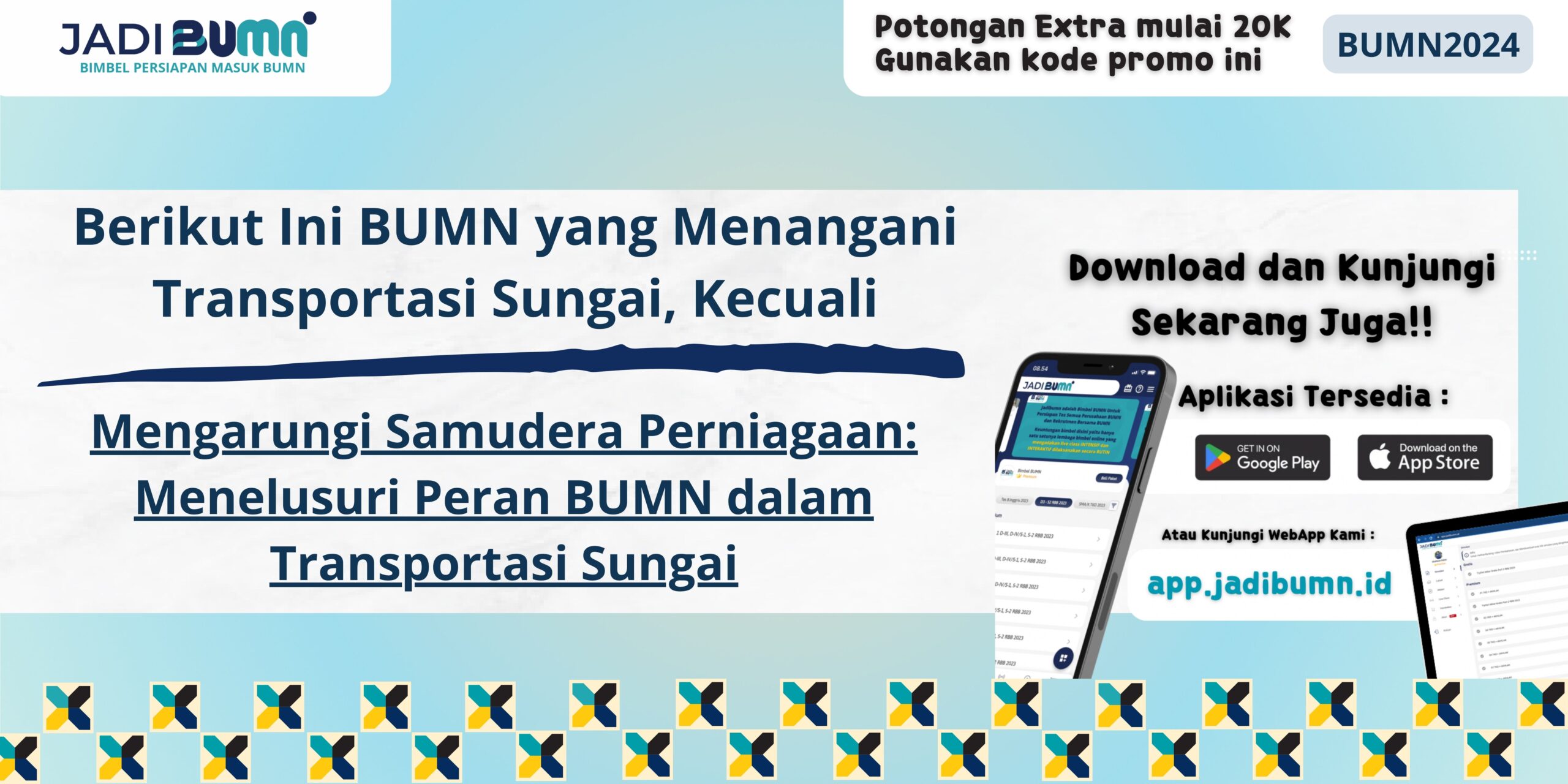 Berikut Ini BUMN yang Menangani Transportasi Sungai, Kecuali - Mengarungi Samudera Perniagaan: Menelusuri Peran BUMN dalam Transportasi Sungai