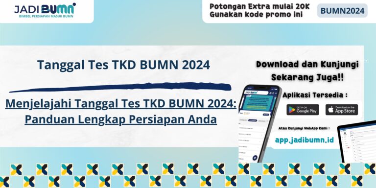 Tanggal Tes TKD BUMN 2024 - Menjelajahi Tanggal Tes TKD BUMN 2024: Panduan Lengkap Persiapan Anda