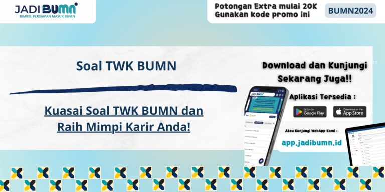 Soal TWK BUMN - Kuasai Soal TWK BUMN dan Raih Mimpi Karir Anda!