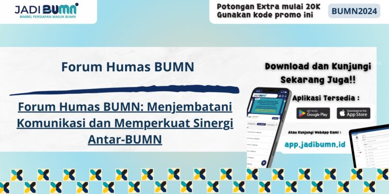 Forum Humas BUMN - Forum Humas BUMN: Menjembatani Komunikasi dan Memperkuat Sinergi Antar-BUMN