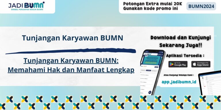 Tunjangan Karyawan BUMN - Tunjangan Karyawan BUMN: Memahami Hak dan Manfaat Lengkap