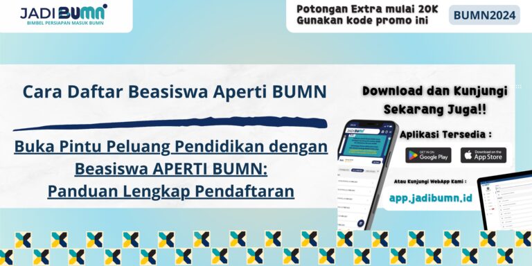 Cara Daftar Beasiswa Aperti BUMN - Buka Pintu Peluang Pendidikan dengan Beasiswa APERTI BUMN: Panduan Lengkap Pendaftaran