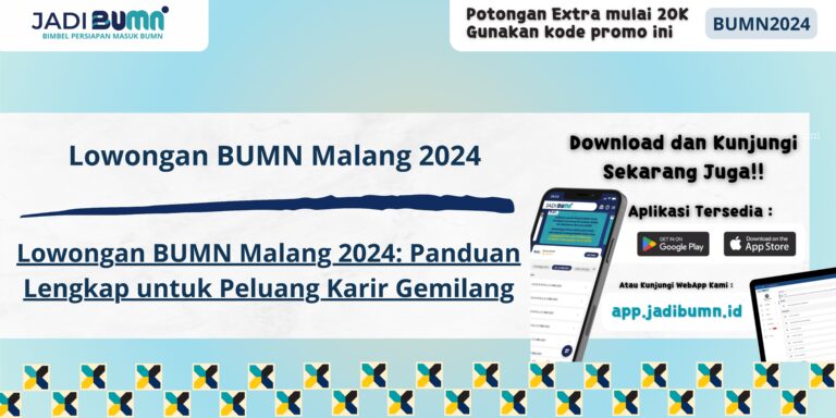 Lowongan BUMN Malang 2024 - Lowongan BUMN Malang 2024: Panduan Lengkap untuk Peluang Karir Gemilang