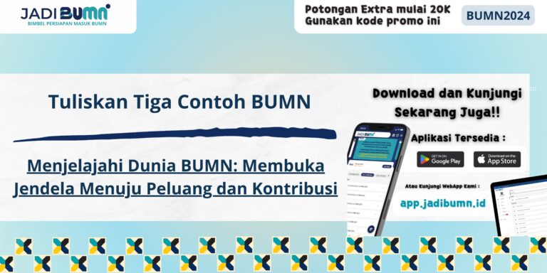 Tuliskan Tiga Contoh BUMN - Menjelajahi Dunia BUMN: Membuka Jendela Menuju Peluang dan Kontribusi