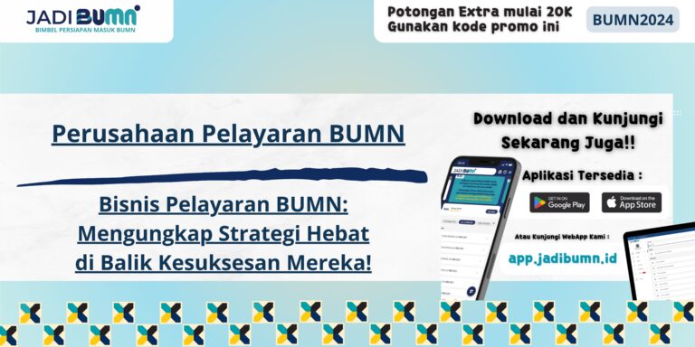 Perusahaan Pelayaran BUMN - Bisnis Pelayaran BUMN: Mengungkap Strategi Hebat di Balik Kesuksesan Mereka!