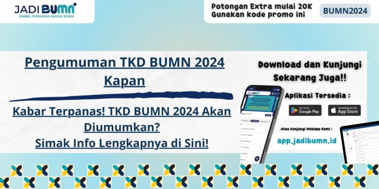 Pengumuman TKD BUMN 2024 Kapan - Kabar Terpanas! TKD BUMN 2024 Akan Diumumkan? Simak Info Lengkapnya di Sini!