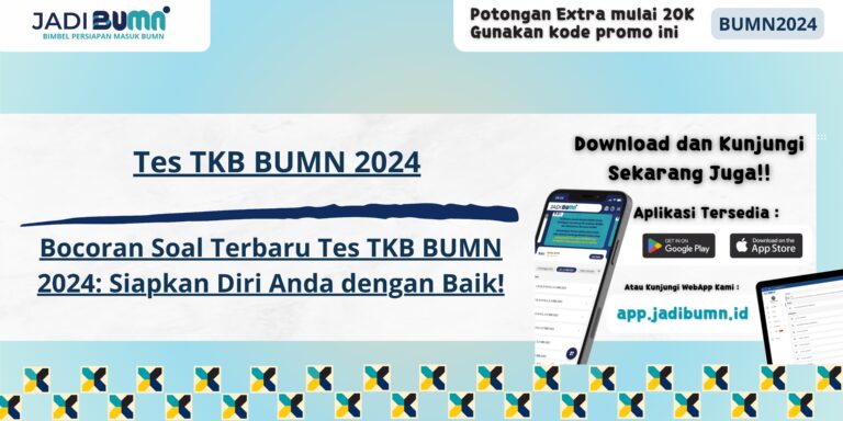 Tes TKB BUMN 2024 - Bocoran Soal Terbaru Tes TKB BUMN 2024: Siapkan Diri Anda dengan Baik!