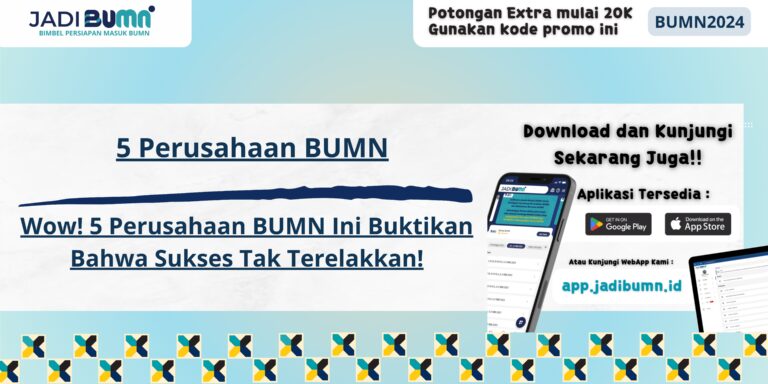 5 Perusahaan BUMN - Wow! 5 Perusahaan BUMN Ini Buktikan Bahwa Sukses Tak Terelakkan!