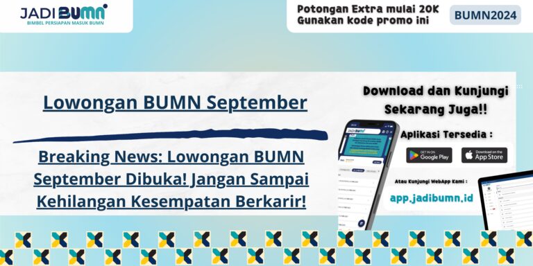 Lowongan BUMN September - Breaking News: Lowongan BUMN September Dibuka! Jangan Sampai Kehilangan Kesempatan Berkarir!